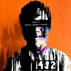 SAW IT(three simple words)