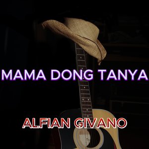 Mama Dong Tanya