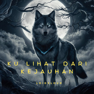 ku lihat dari kejauhan