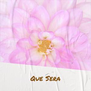 Que Sera