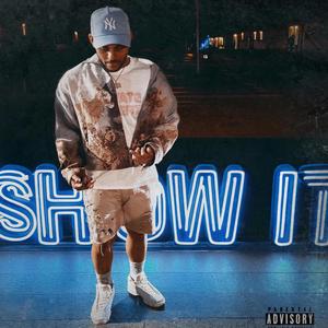 SHOW IT