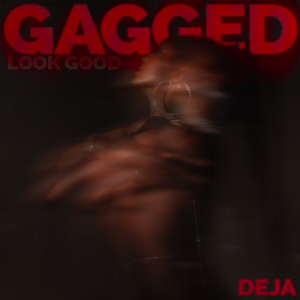 Gagged (Look Good) - Slowed