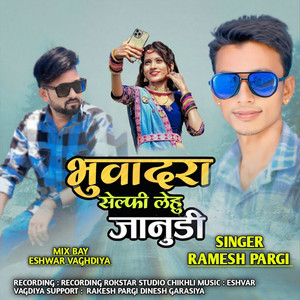 Bhuvadra Selfi Lehu Janudi