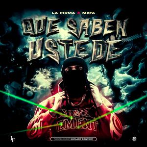 QUE SABEN USTEDE (feat. Mata)