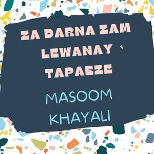 Za Darna Zam Lewanay Tapaeze