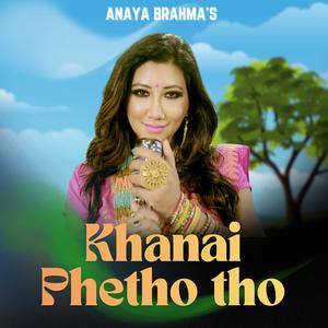 Khanai Phetho Tho