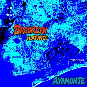 Brooklyn (Latino) (Stoopify Mix)