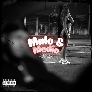 Malo & Medio