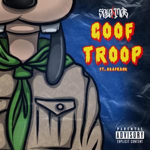 Goof Troop (feat. AkaFrank)