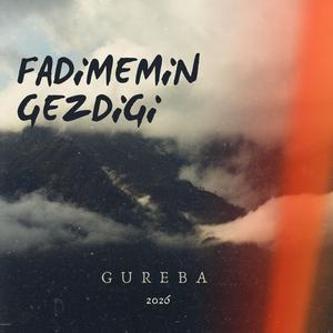 Fadimemin Gezdiği