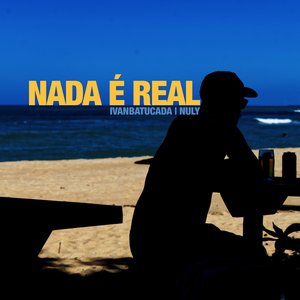Nada é Real