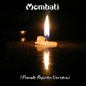 Mombati (Female Reprise Version Pt.1)