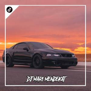 DJ MARI MENDEKAT