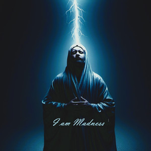 I Am Madness