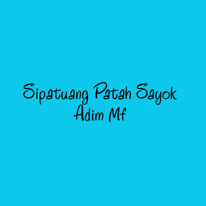 Sipatuang Patah Sayok