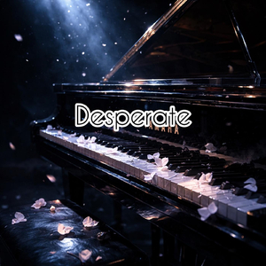Desperate