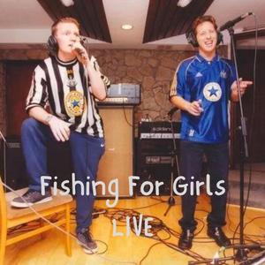 Fishing for Girls (feat. Steve Halliday) (LIVE)