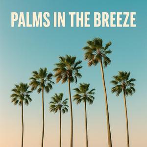 Palms in the Breeze