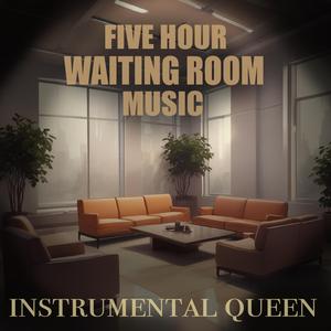 Waiting Room Background Music (5 Hours) | Calm Instrumental for Medical Offices, Appointments & Stress Relief