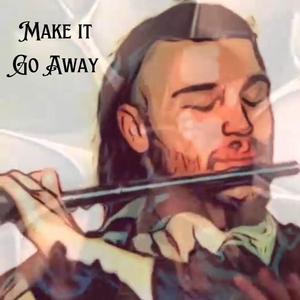 Make it go away (feat. Joe Jordan)