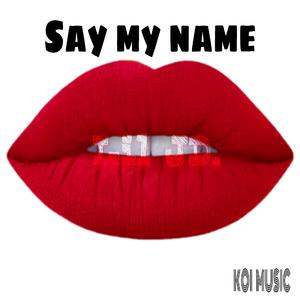 Say my name（Prod by Simon Marcus）
