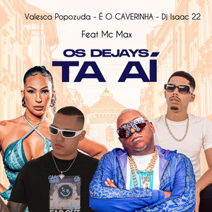 Os Dejays Tá Aí (feat. Mc Max)