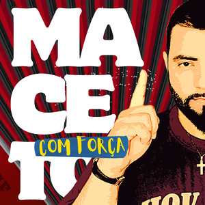 Maceto Com Força