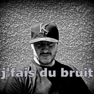 J'fais Du Bruit (Version Get Up) (Version) (Version)