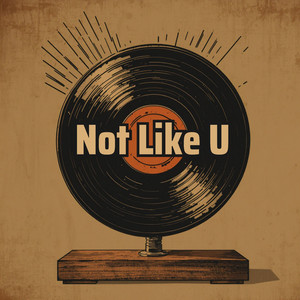 Not Like U (Original Mix)