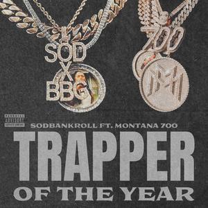 Trapper Of The Year (feat. Montana 700)