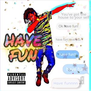 Have Fun