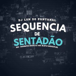 Sequência de Sentadão (feat. Mc Morena Rosa, Mc Rafa Origial)