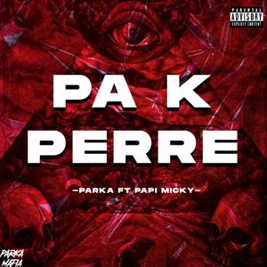 Pa k perre (feat. El Papi Micky)