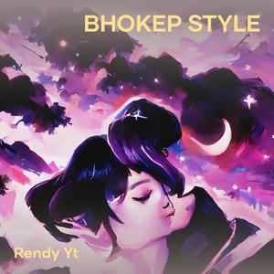 Bhokep Style (Remastered 2024)