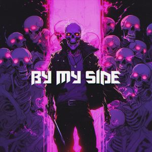 BY MY SIDE