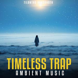Timeless Trap