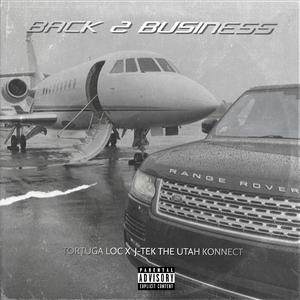 BACK 2 BUSINESS (feat. J-Tek The Utah Konnect)