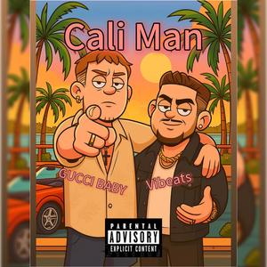 Cali Man (feat. GUCCI BABY)