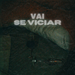 Vai Se Viciar