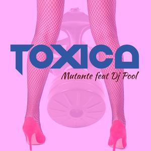 Tóxica