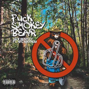 **** Smokey Bear (feat. NFG Mayhem)