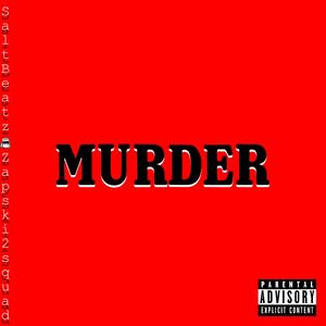 MURDER (feat. Zapski2squad)