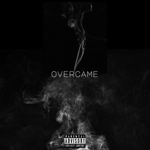 OVERCAME (feat. MC ZOMBIE, CY9INE & Ekacha Boy)