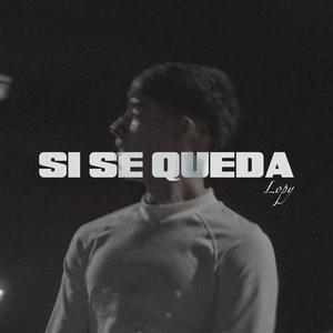Si Se Queda