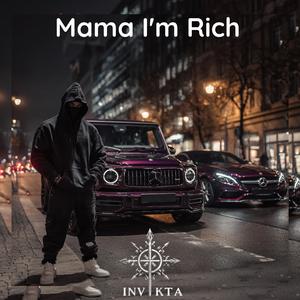 Mama I'm Rich