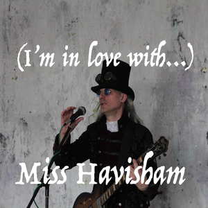 (I'm in Love With...) Miss Haversham