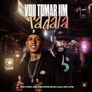 Vou Tomar um Tadala