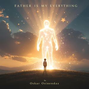Father is my everything