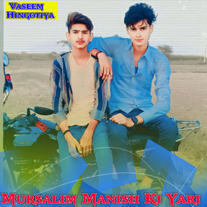 Mursalim Manish Ki Yari (Vaseem Hingotiya)