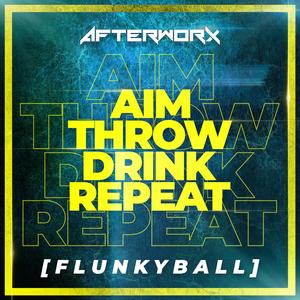 Aim Throw Drink Repeat (Flunkyball)